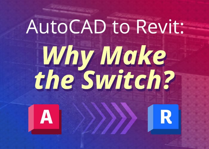 AutoCAD-to-Revit-Why-Make-the-Switch-thumbnail
