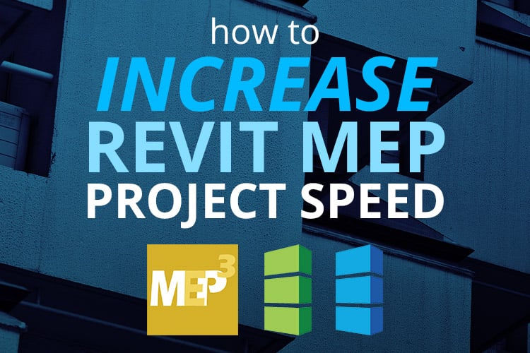 How-to-Increase-Revit-MEP-Project-Speed-thumbnail