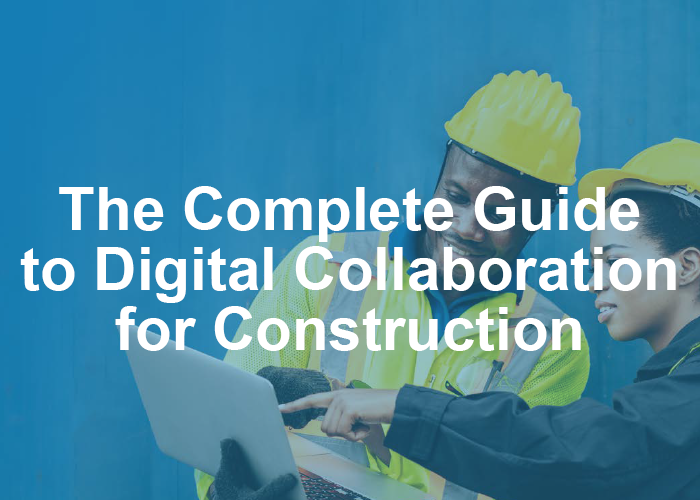 The-Complete-Guide-to-Digital-Collaboration-for-Construction-thumbnail